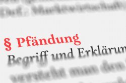 © Nico - stock.adobe.com Foto: Textausschnitt Pfändung